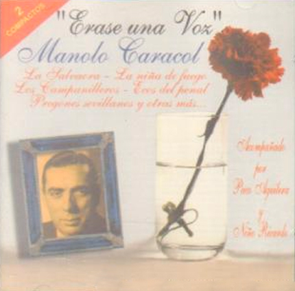 Manolo Caracol - Erase una voz (2CDs)