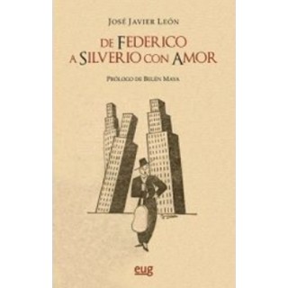 28596 De Federico a Silverio, con amor - José Javier León