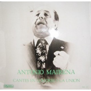 20351 Antonio Mairena - Cantes en Londres y La Unión