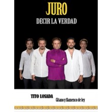 24957 Tito Losada - Juro decir la verdad. Gitano flamenco de ley 