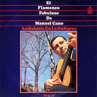 28168 Manuel Cano ‎- El flamenco fabuloso de Manuel Cano