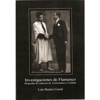 22990 Investigaciones de Flamenco. Biografías de cantaores de Extremadura y Córdoba