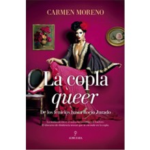 32244 La copla queer. De los fenicios hasta Rocío Jurado - Carmen Moreno 