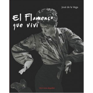19322 José de la Vega - El flamenco que viví