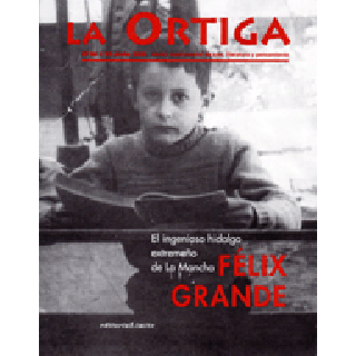 19547 Félix Grande - El ingenioso hidalgo extremeño de la Mancha - Revista La Ortiga