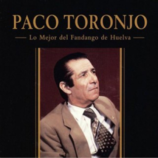 19881 Paco Toronjo - Lo mejor del fandango de Huelva